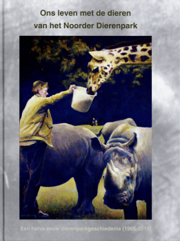 Ons leven met de dieren van het Noorder Dierenpark